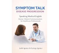 Symptom Talk: Disease Progression (Speaking Medical English)