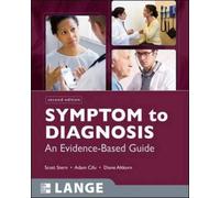 Symptom to Diagnosis: An Evidence Based Guide, Second Edition (LANGE Clinical Medicine)