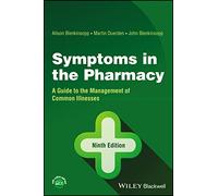 Symptoms in the Pharmacy: A Guide to the Management of Common Illnesses (9th edition)
