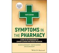 Symptoms in the Pharmacy: A Guide to the Management of Common Illnesses and Disease Prevention