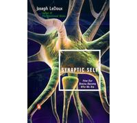 Synaptic Self: How Our Brains Become Who We Are