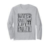 Synchro Swimming Life Synchronized Swimming Synchro Swimmer Long Sleeve T-Shirt
