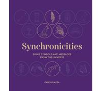 Synchronicities: Signs, symbols, and messages from the universe