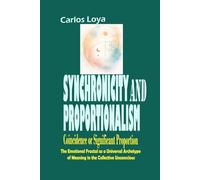 SYNCHRONICITY AND PROPORTIONALISM. COINCIDENCE OR MEANINGFUL PROPORTION