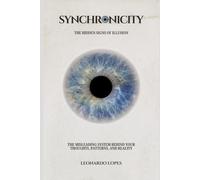 SYNCHRONICITY: THE HIDDEN SIGNS OF ILLUSION