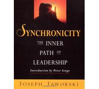 Synchronicity: The Inner Path of Leadership