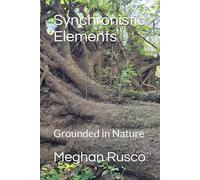 Synchronistic Elements: Grounded in Nature (Core Energy)