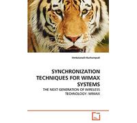 SYNCHRONIZATION TECHNIQUES FOR WIMAX SYSTEMS: THE NEXT GENERATION OF WIRELESS TECHNOLOGY: WIMAX