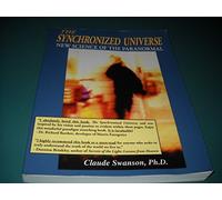 Synchronized Universe : New Science of the Paranormal