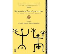 Syncretism/Anti-Syncretism: The Politics of Religious Synthesis (European Association of Social Anthropologists)