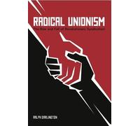 Syndicalism and the Transition to Communism : An International Comparative Analysis by Ralph Darlington (2013) Paperback