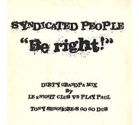 Syndicated People - Be Right! (Remixes)