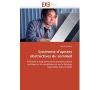 Syndrome d’apnées obstructives du sommeil: Efficacité à long terme de la pression positive continue sur les symptômes et sur la fonction respiratoire dans le SAOS (Omn.Univ.Europ.)