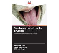 Syndrome de la bouche brûlante: Muqueuse buccale, sensation de brûlure