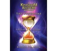 Syndrome, The: A Kingdom Keepers Adventure: Finders Keepers, Losers Sleepers