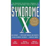 Syndrome X: The Complete Nutritional Program to Prevent and Reverse Insulin Resistance: The Complete Program to Prevent and Reverse Insulin Resistance (Health / Alternative Medicine)