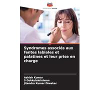 Syndromes associés aux fentes labiales et palatines et leur prise en charge