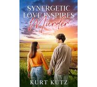 Synergetic Love Inspires Murder