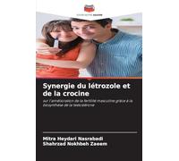 Synergie du létrozole et de la crocine: sur l'amélioration de la fertilité masculine grâce à la biosynthèse de la testostérone