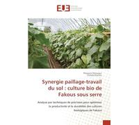 Synergie paillage-travail du sol: culture bio de Fakous sous serre