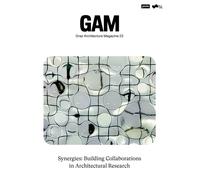 Synergies: Building Collaborations in Architectural Research