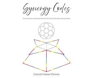 Synergy Codes: The Alchemy of Meditation for Holistic Wellness Facilitators