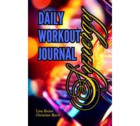SYNERGY: DAILY WORKOUT JOURNAL: EPIGENETICS | AGE REGENERATION (ASCENSION TO 5D)