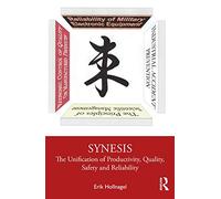 Synesis: The Unification of Productivity, Quality, Safety and Reliability