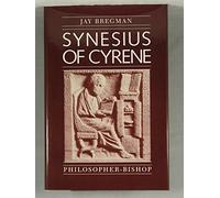 Synesius of Cyrene: Philosopher-Bishop: 2 (Transformation of the Classical Heritage)