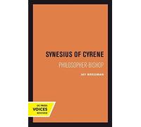 Synesius of Cyrene : Philosopher-Bishop