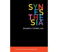 Synesthesia (MIT Press Essential Knowledge series) (The MIT Press Essential Knowledge series)