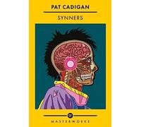 Synners: The Arthur C Clarke award-winning cyberpunk masterpiece for fans of William Gibson and THE MATRIX (S.F. MASTERWORKS)