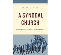A Synodal Church: The Christian Faithful on Pilgrimage