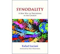 Synodality: A New Way of Proceeding in the Church