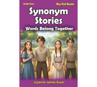 Synonym Stories: Words Belong Together: 5 (Study Zone Big Kid Books)