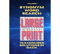 SYNONYM WORD SEARCH: 75 Synonym Word Search puzzles in large print