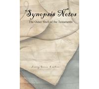 Synopsis Notes: The Outer Shell of the Testaments