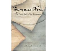 Synopsis Notes: The Outer Shell of the Testaments