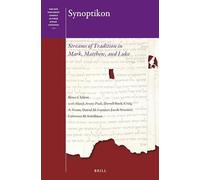 Synoptikon: Streams of Tradition in Mark, Matthew, and Luke: 3 (New Testament Gospels in Their Judaic Contexts)