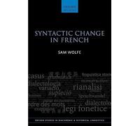 Syntactic Change in French – Oxford Studies in Diachronic and Historical Linguistics, Vol. 47
