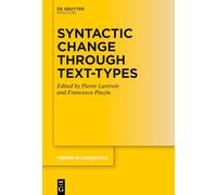 Syntactic Change Through Text-Types (Trends in Linguistics. Studies and Monographs [TiLSM], 407)