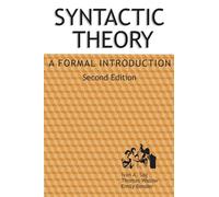 Syntactic Theory - A Formal Introduction 2e: A Formal Introduction, 2nd Edition: 152 (Lecture Notes)
