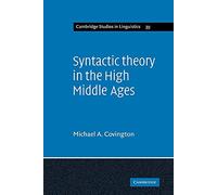 Syntactic Theory in the High Middle Ages: Modistic Models of Sentence Structure: 39 (Cambridge Studies in Linguistics, Series Number 39)