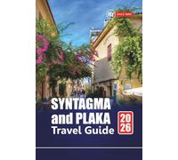 SYNTAGMA AND PLAKA TRAVEL GUIDE 2026: Top Things to Do, Hidden Gems, Local Food, and Walking Tours for Your Athens Adventure