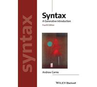 Syntax: A Generative Introduction, 4th Edition (Introducing Linguistics)