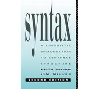 Syntax: A Linguistic Introduction to Sentence Structure