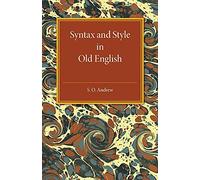 Syntax and Style in Old English