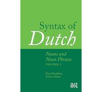 Syntax of Dutch: Nouns and Noun Phrases - Volume 1 (Comprehensive Grammar Resources)