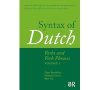 Syntax of Dutch: Verbs and Verb Phrases. Volume 1 (Comprehensive Grammar Resources)