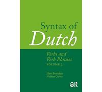 Syntax of Dutch: Verbs and Verb Phrases. Volume 3 (Comprehensive Grammar Resources)